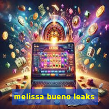 melissa bueno leaks